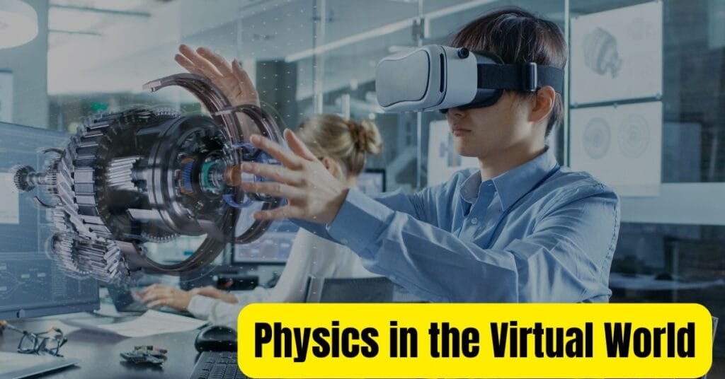 Physics and Motion Real vs Virtual Worlds 2025