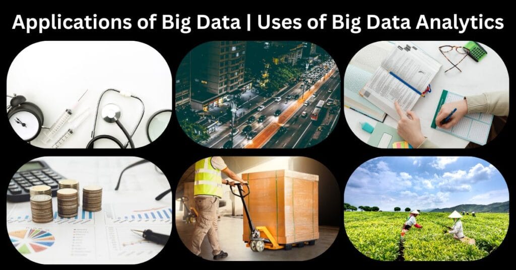 Applications of Big Data