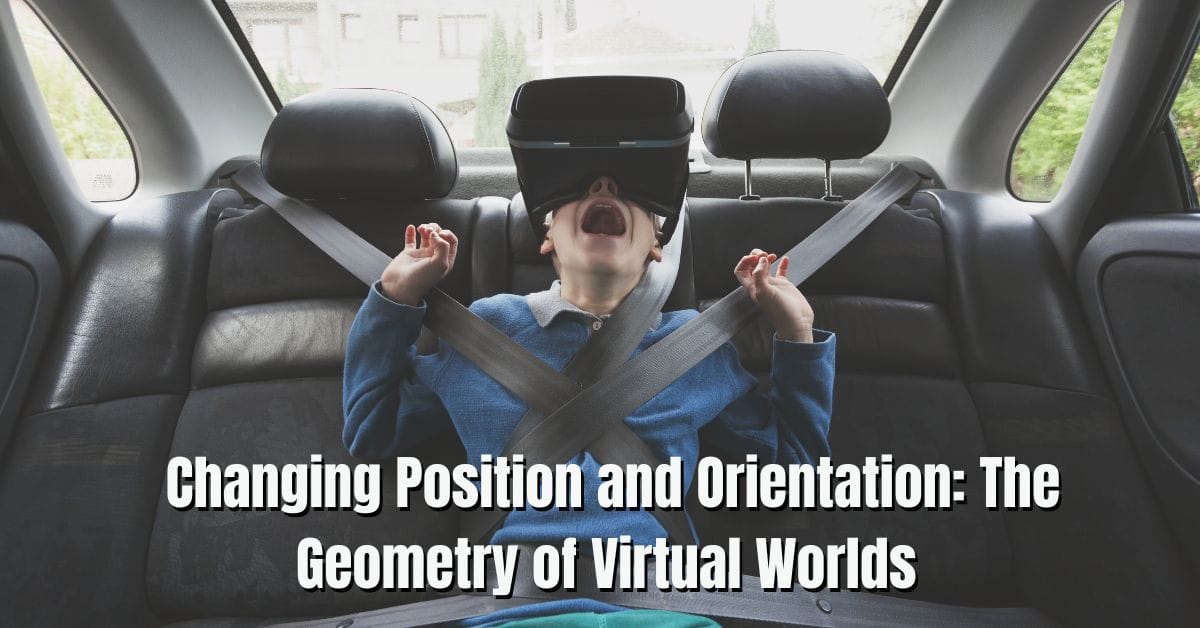 Position and Orientation in Virtual Worlds 2025