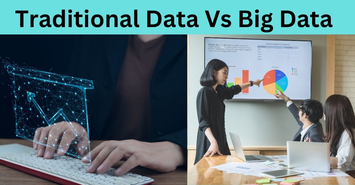 Difference Between Traditional Data and Big Data