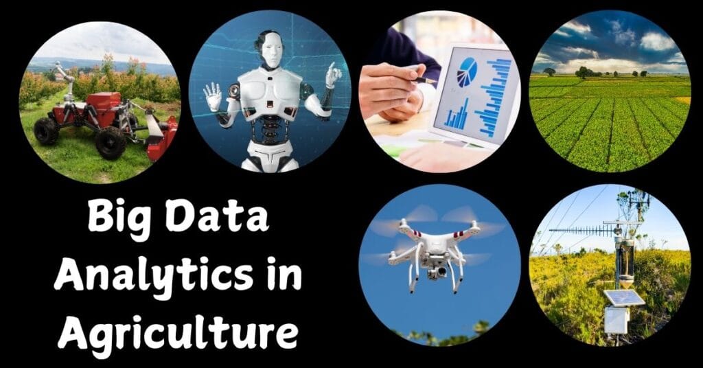 Big Data Analytics in Agriculture