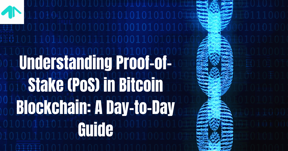 Understanding PoS in Bitcoin Blockchain 2025