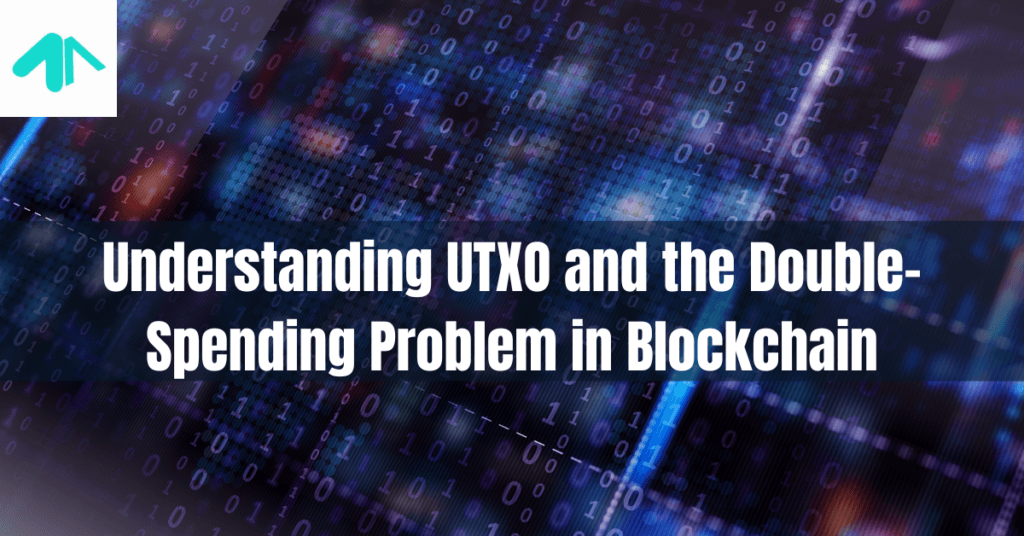 2 Key Concepts UTXO and Double Spending in Blockchain