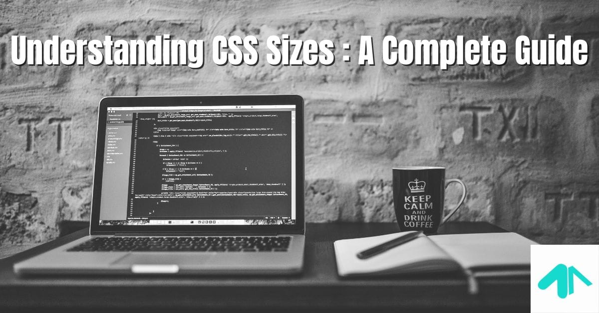 Understanding CSS Sizes 2025